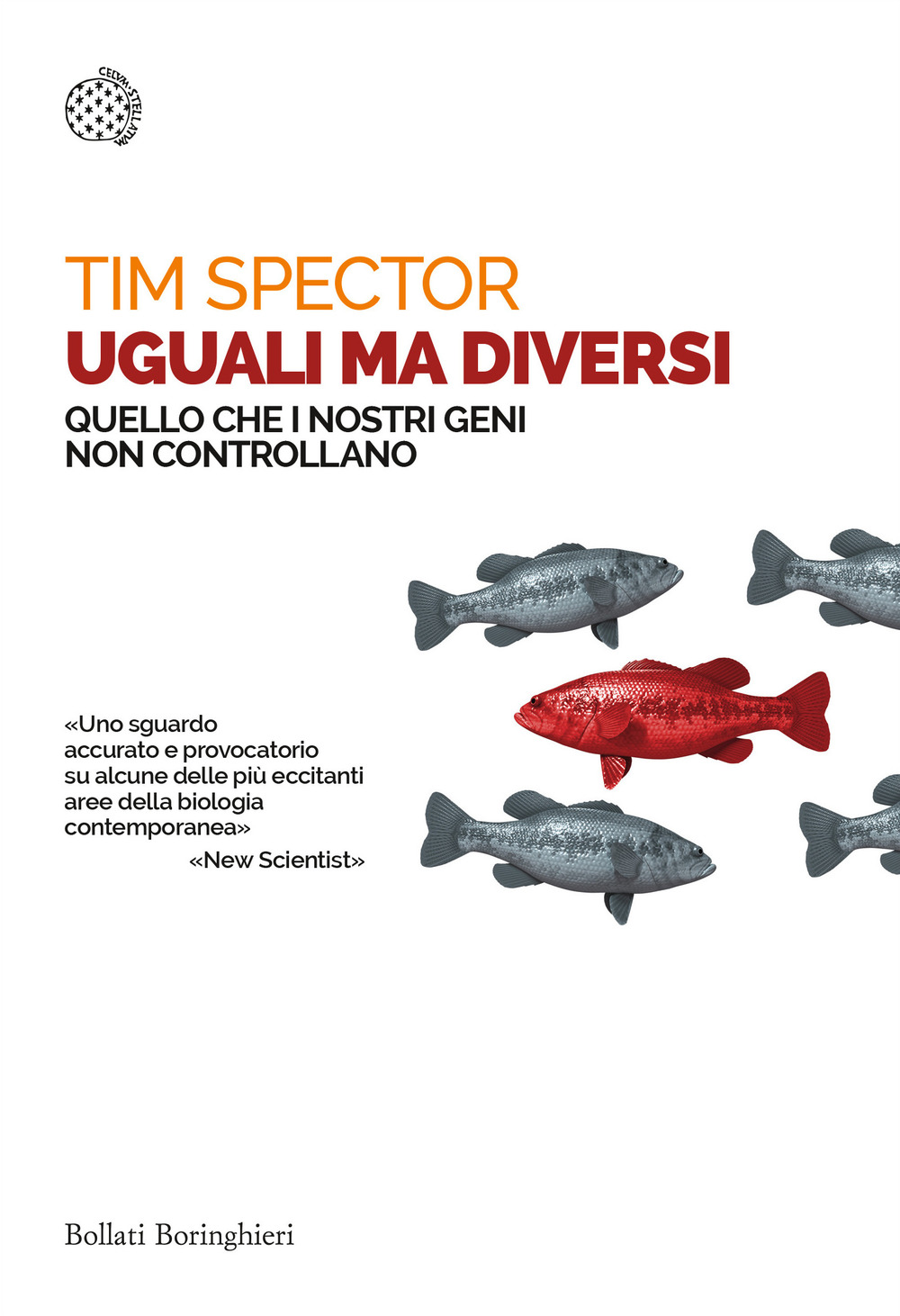 Libro Uguali ma diversi. Quello che i nostri geni non controllano di Tim Spector - ean 9788833927961 - Bollati Boringhieri