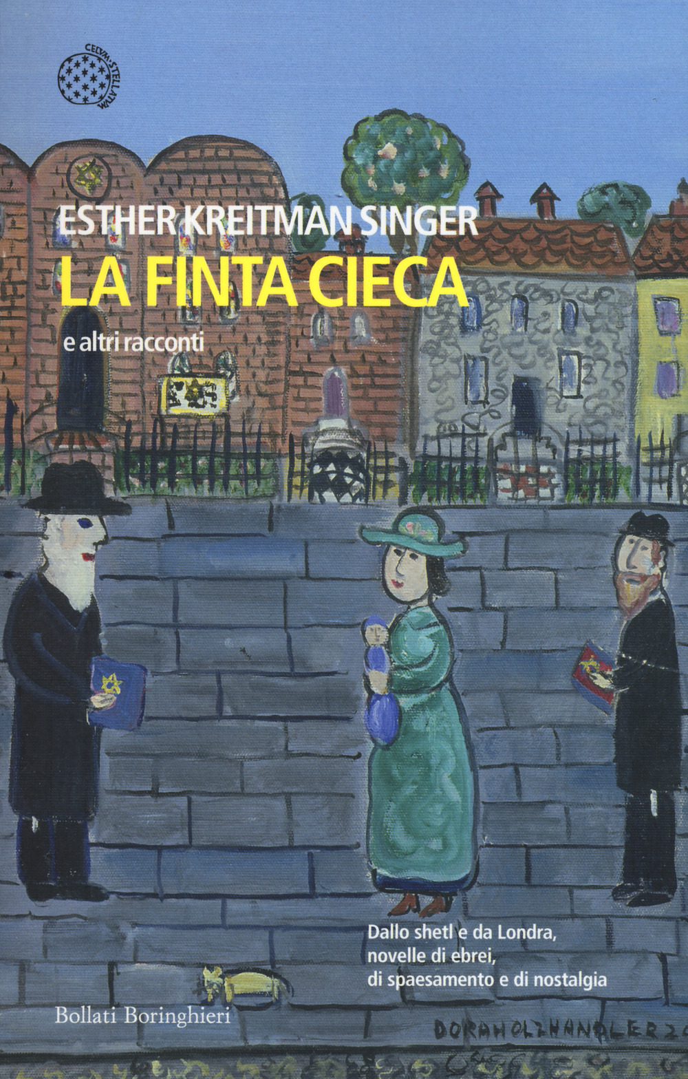 Libro finta cieca e altri racconti di Esther Kreitman Singer - ean 9788833928418 - Bollati Boringhieri
