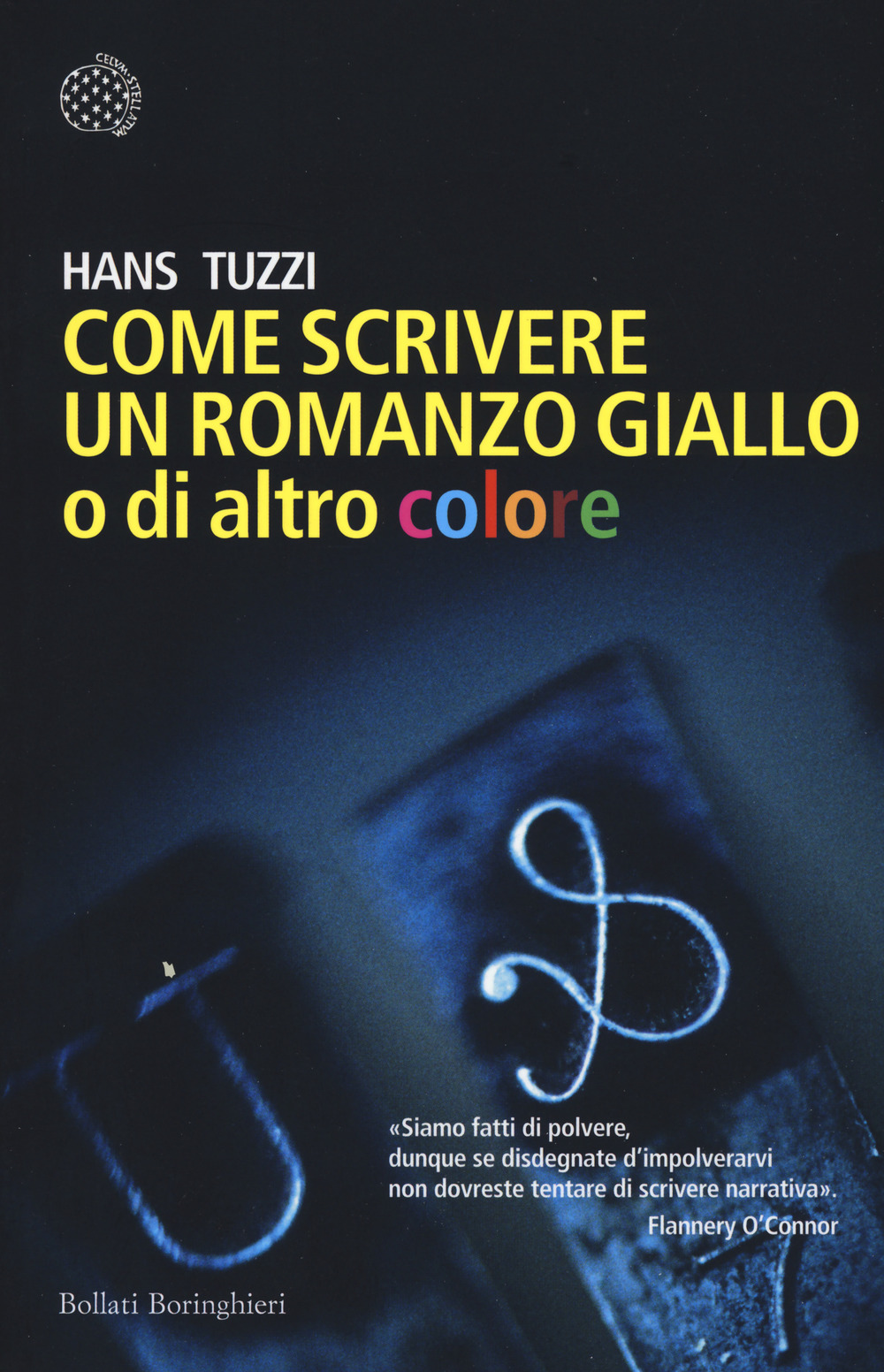 Libro Come scrivere un romanzo giallo o di altro colore di Hans Tuzzi - ean 9788833928852 - Bollati Boringhieri