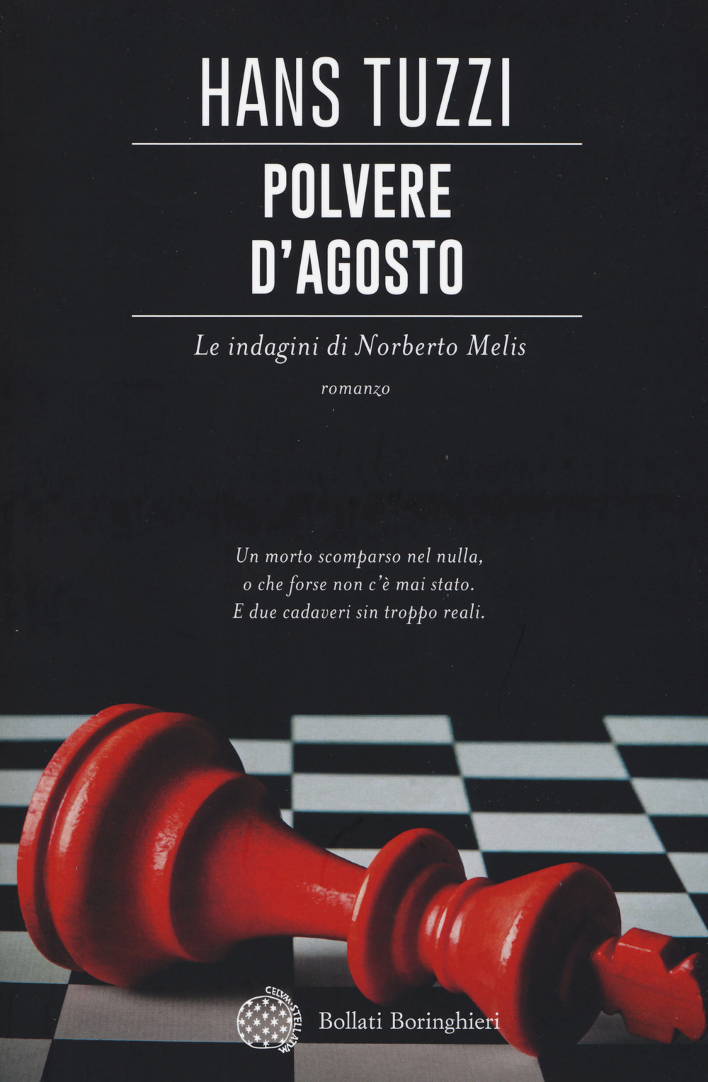 Libro Polvere d'agosto. Le indagini di Norberto Melis di Hans Tuzzi - ean 9788833932200 - Bollati Boringhieri