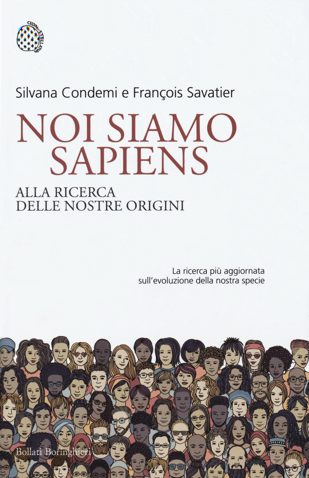 Libro Noi siamo Sapiens. Alla ricerca delle nostre origini di Silvana Condemi; François Savatier - ean 9788833932538 - Bollati Boringhieri