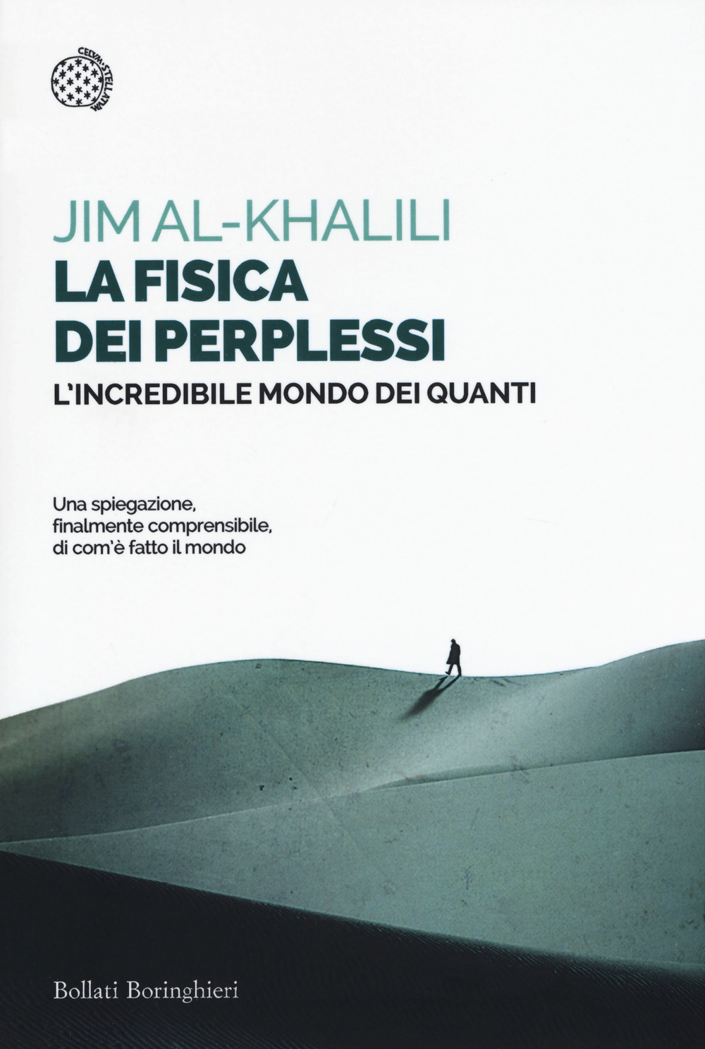 Libro fisica dei perplessi. L'incredibile mondo dei quanti di Jim Al-Khalili - ean 9788833933801 - Bollati Boringhieri