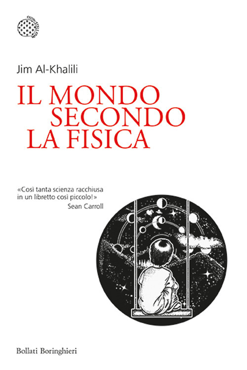 Libro mondo secondo la fisica di Jim Al-Khalili - ean 9788833934778 - Bollati Boringhieri