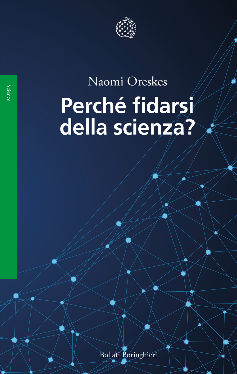 Libro Perché fidarsi della scienza? di Naomi Oreskes - ean 9788833936208 - Bollati Boringhieri