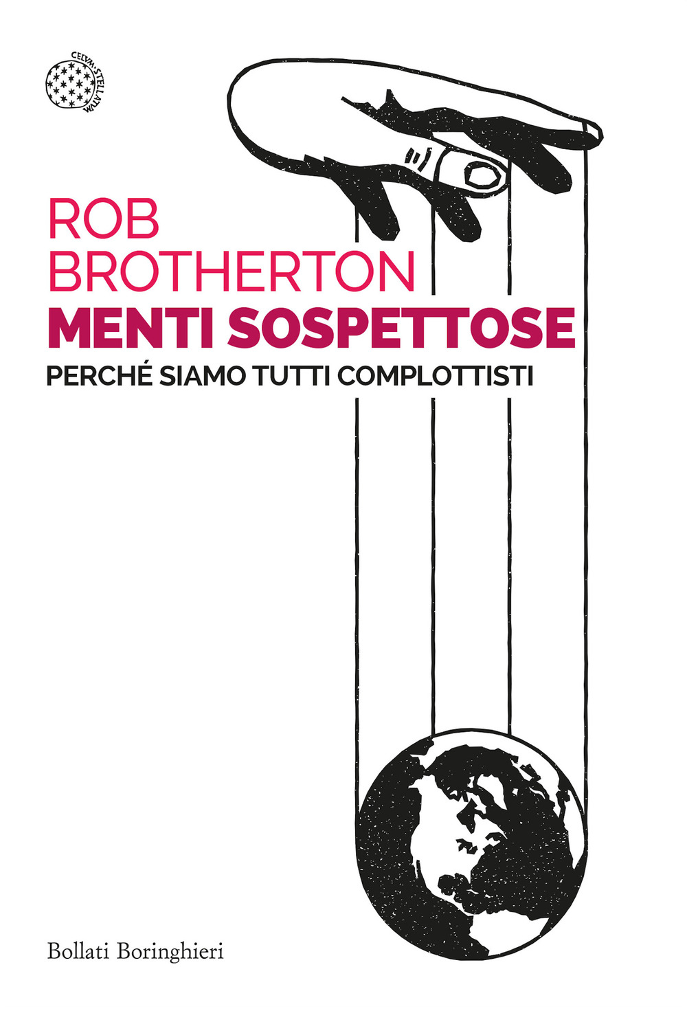 Libro Menti sospettose. Perché siamo tutti complottisti di Rob Brotherton - ean 9788833936772 - Bollati Boringhieri