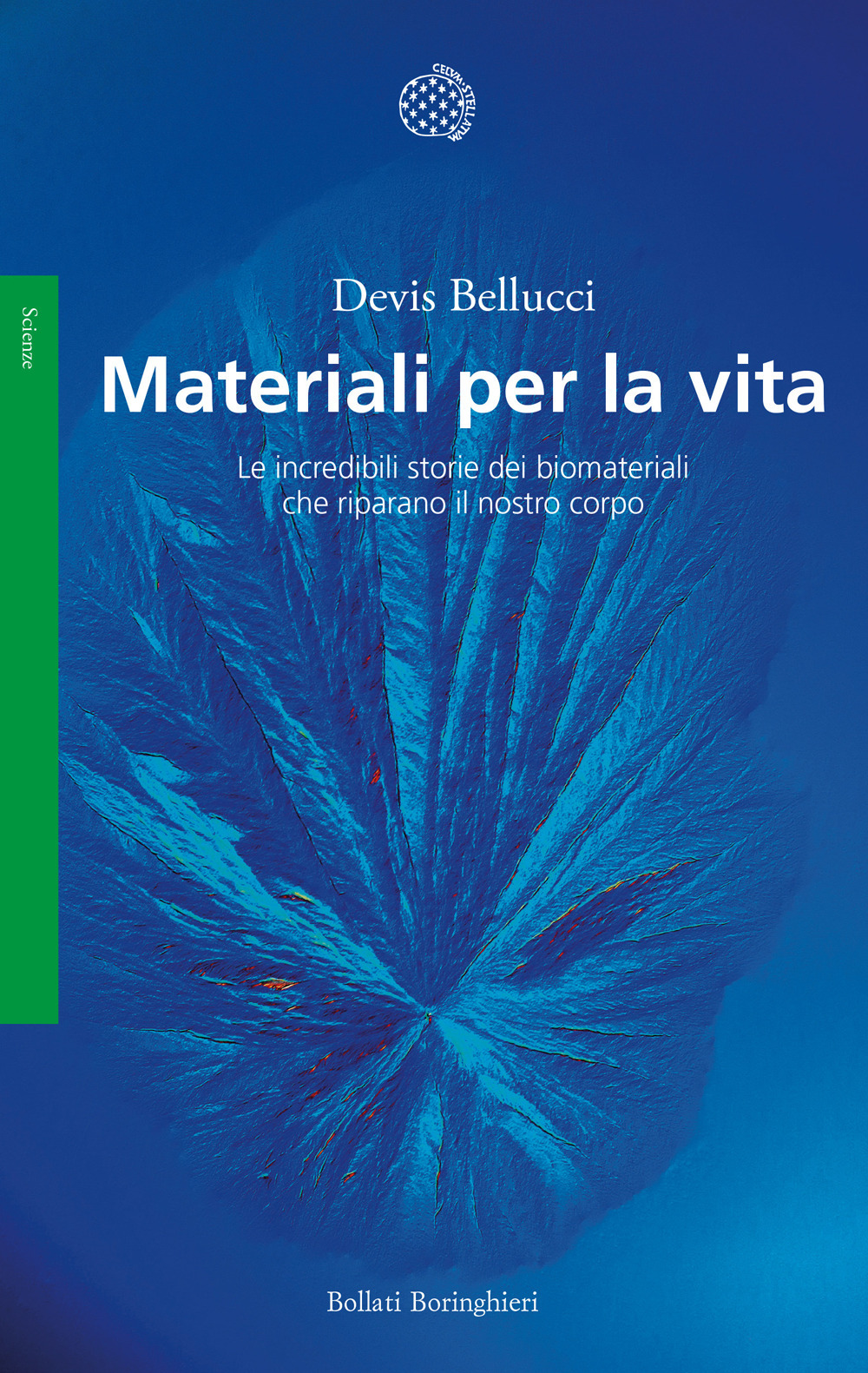 Libro Materiali per la vita. Le incredibili storie dei biomateriali che riparano il nostro corpo di Devis Bellucci - ean 9788833937786 - Bollati Boringhieri