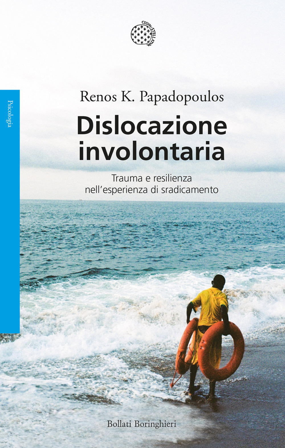 Libro Dislocazione involontaria. Trauma e resilienza nell'esperienza di sradicamento di Renos K. Papadopoulos - ean 9788833940229 - Bollati Boringhieri