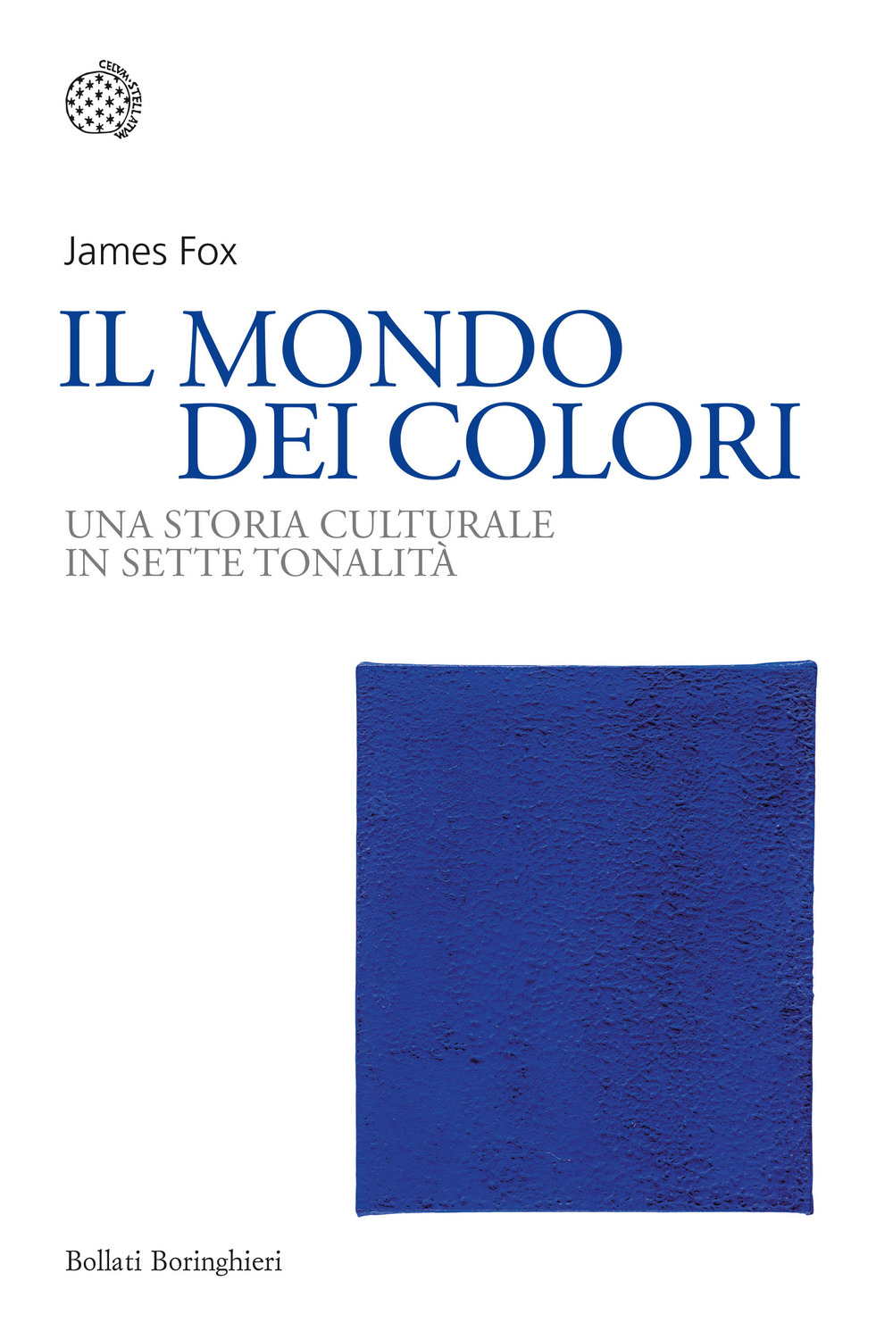 Libro mondo dei colori. Una storia culturale in sette tonalità di James Fox - ean 9788833940816 - Bollati Boringhieri