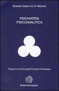 Libro Psichiatria psicoanalitica di Elizabeth Zetzel; Franz Meissner - ean 9788833950211 - Bollati Boringhieri
