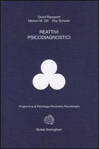 Libro Reattivi psicodiagnostici di David Rapaport; Merton M. Gill; Roy Schäfer - ean 9788833950273 - Bollati Boringhieri