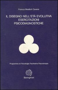 Libro disegno nell'età evolutiva. Esercitazioni psicodiagnostiche di Franca Medioli Cavara - ean 9788833950402 - Bollati Boringhieri