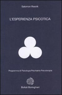 Libro esperienza psicotica di Salomon Resnik - ean 9788833950440 - Bollati Boringhieri