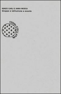 Libro Gruppo e istituzione a scuola di Renzo Carli; A. Mosca - ean 9788833951256 - Bollati Boringhieri