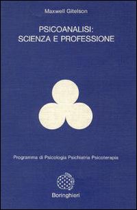 Libro Psicoanalisi: scienza e professione di Maxwell Gitelson - ean 9788833952024 - Bollati Boringhieri