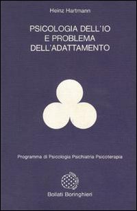 Libro Psicologia dell'io di Heinz Hartmann - ean 9788833952130 - Bollati Boringhieri