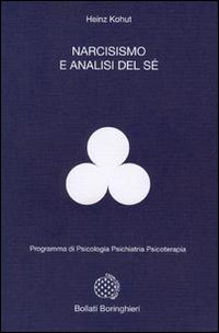 Libro Narcisismo e analisi del sé di Heinz Kohut - ean 9788833952406 - Bollati Boringhieri