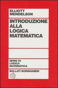 Libro Introduzione alla logica matematica di Elliott Mendelson - ean 9788833952840 - Bollati Boringhieri
