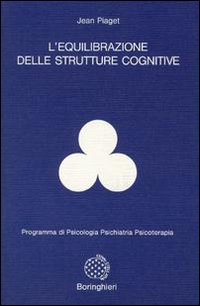 Libro equilibrazione delle strutture cognitive di Jean Piaget - ean 9788833953212 - Bollati Boringhieri
