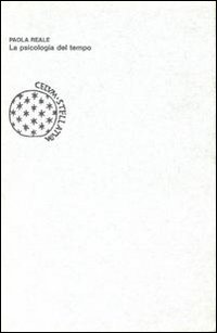 Libro psicologia del tempo di Paola Reale - ean 9788833953335 - Bollati Boringhieri