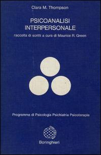 Libro Psicoanalisi interpersonale di Clara M. Thompson - ean 9788833953700 - Bollati Boringhieri