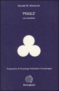 Libro «Piggle». Una bambina di Donald W. Winnicott - ean 9788833953861 - Bollati Boringhieri