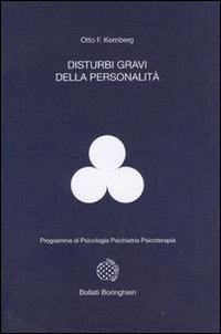 Libro Disturbi gravi della personalità di Otto F. Kernberg - ean 9788833954103 - Bollati Boringhieri