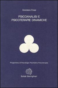Libro Psicoanalisi e psicoterapie dinamiche di Giordano Fossi - ean 9788833954301 - Bollati Boringhieri