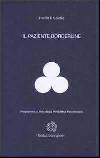 Libro paziente borderline di Harold F. Searles - ean 9788833954332 - Bollati Boringhieri