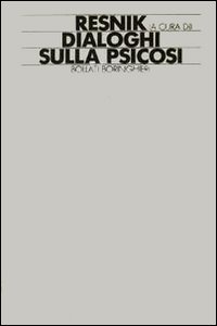 Libro Dialoghi sulla psicosi di Salomon Resnik - ean 9788833954370 - Bollati Boringhieri