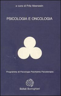 Libro Psicologia e oncologia di Fritz Meerwein - ean 9788833954424 - Bollati Boringhieri