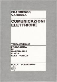 Libro Comunicazioni elettriche di Francesco Carassa - ean 9788833954431 - Bollati Boringhieri
