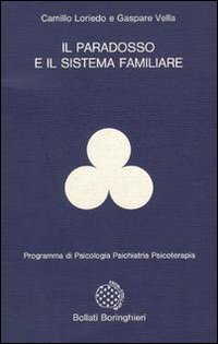 Libro paradosso e il sistema familiare di Camillo Loriedo; Gaspare Vella - ean 9788833954448 - Bollati Boringhieri