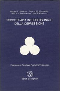 Libro Psicoterapia interpersonale della depressione di Gerald L. Klerman; Myrna M. Weissman; Bruce Rounsaville - ean 9788833954455 - Bollati Boringhieri