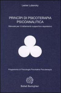 Libro Principi di psicoterapia psicoanalitica di Lester Luborsky - ean 9788833954486 - Bollati Boringhieri