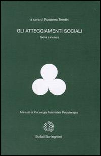 Libro atteggiamenti sociali di Rosanna Trentin - ean 9788833954752 - Bollati Boringhieri