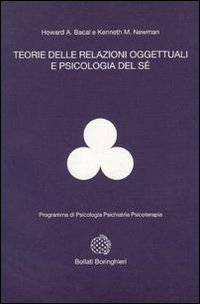 Libro Teorie delle relazioni oggettuali e psicologia del sé di Howard A. Bacal; M. Kenneth Newman - ean 9788833955247 - Bollati Boringhieri