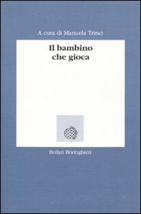 Libro bambino che gioca di  - ean 9788833955285 - Bollati Boringhieri