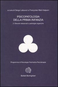 Libro Psicopatologia della prima infanzia di Serge Lebovici; F. Weil Halpern - ean 9788833955421 - Bollati Boringhieri