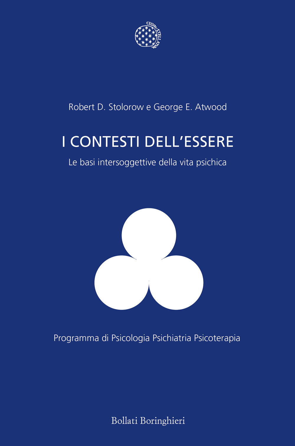 Libro contesti dell'essere. Le basi intersoggettive della vita psichica di Robert D. Stolorow; George E. Atwood - ean 9788833955636 - Bollati Boringhieri