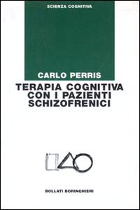 Libro Terapia cognitiva con i pazienti schizofrenici di Carlo Perris - ean 9788833955759 - Bollati Boringhieri