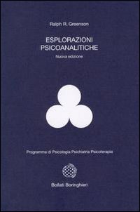 Libro Esplorazioni psicoanalitiche di Ralph R. Greenson - ean 9788833956213 - Bollati Boringhieri