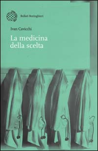 Libro medicina della scelta di Ivan Cavicchi - ean 9788833956435 - Bollati Boringhieri