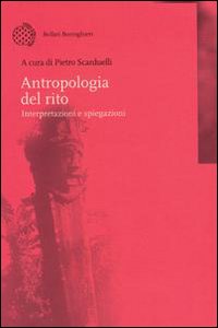 Libro Antropologia del rito. Interpretazioni e spiegazioni di  - ean 9788833956510 - Bollati Boringhieri