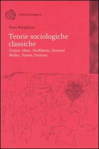 Libro Teorie sociologiche classiche. Comte