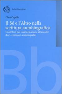 Libro sé e l'altro nella scrittura autobiografica. Contributi per una formazione all'ascolto. Diari