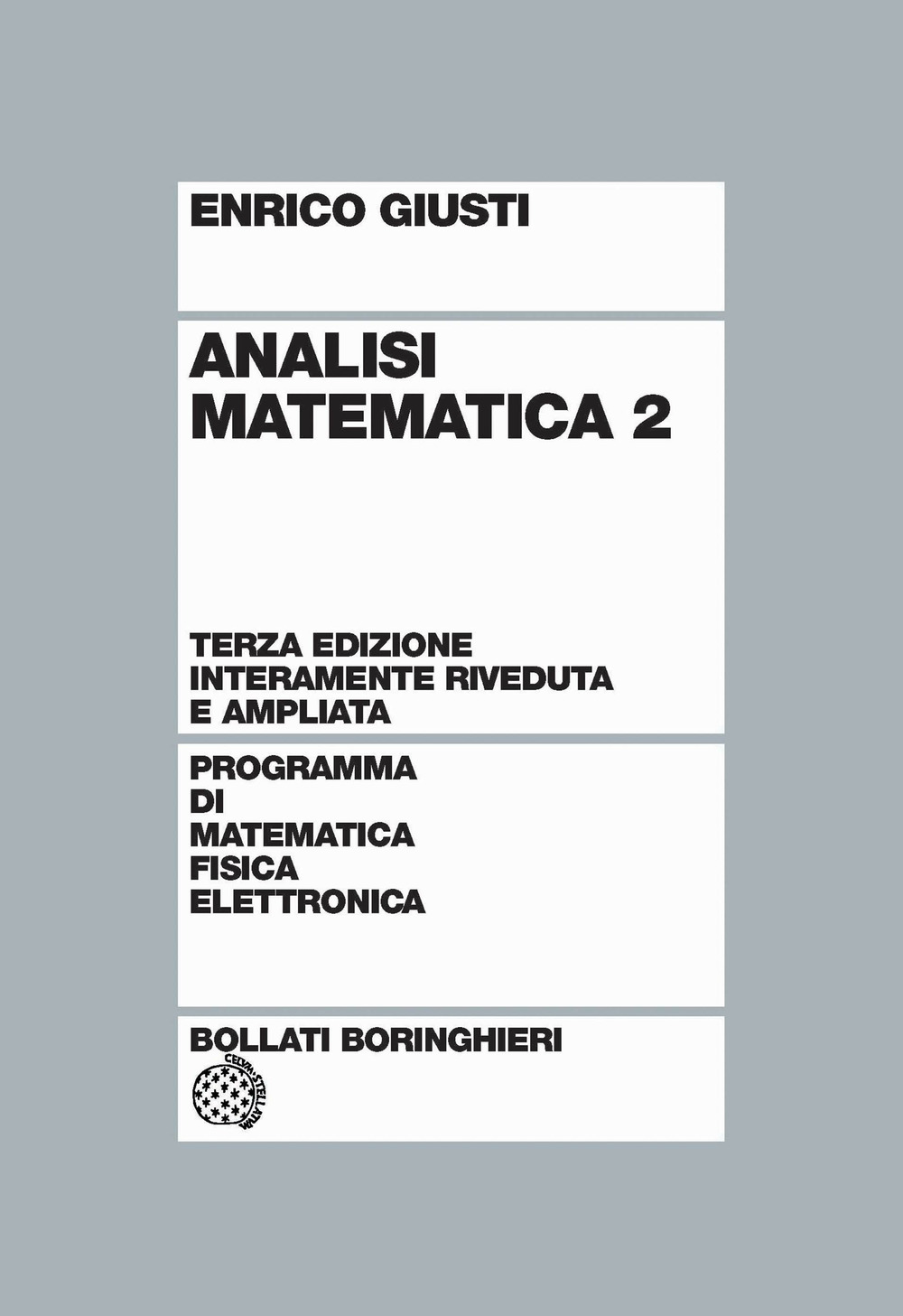 Libro Analisi matematica di Enrico Giusti - ean 9788833957067 - Bollati Boringhieri