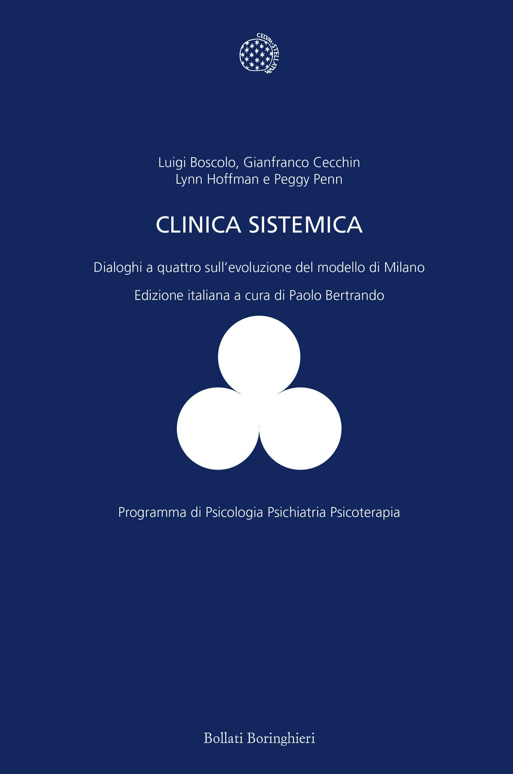 Libro clinica sistemica. Dialoghi a quattro sull'evoluzione del modello di Milano di Luigi Boscolo; Gianfranco Cecchin; Lynn Hoffman; Peggy Penn - ean 9788833957326 - Bollati Boringhieri