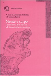 Libro Mente e corpo. Dai dilemmi della filosofia alle ipotesi della neuroscienza di  - ean 9788833957340 - Bollati Boringhieri