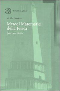 Libro Metodi matematici della Fisica di Guido Cosenza - ean 9788833957388 - Bollati Boringhieri