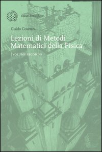 Libro Lezioni di metodi matematici della fisica di Guido Cosenza - ean 9788833957395 - Bollati Boringhieri